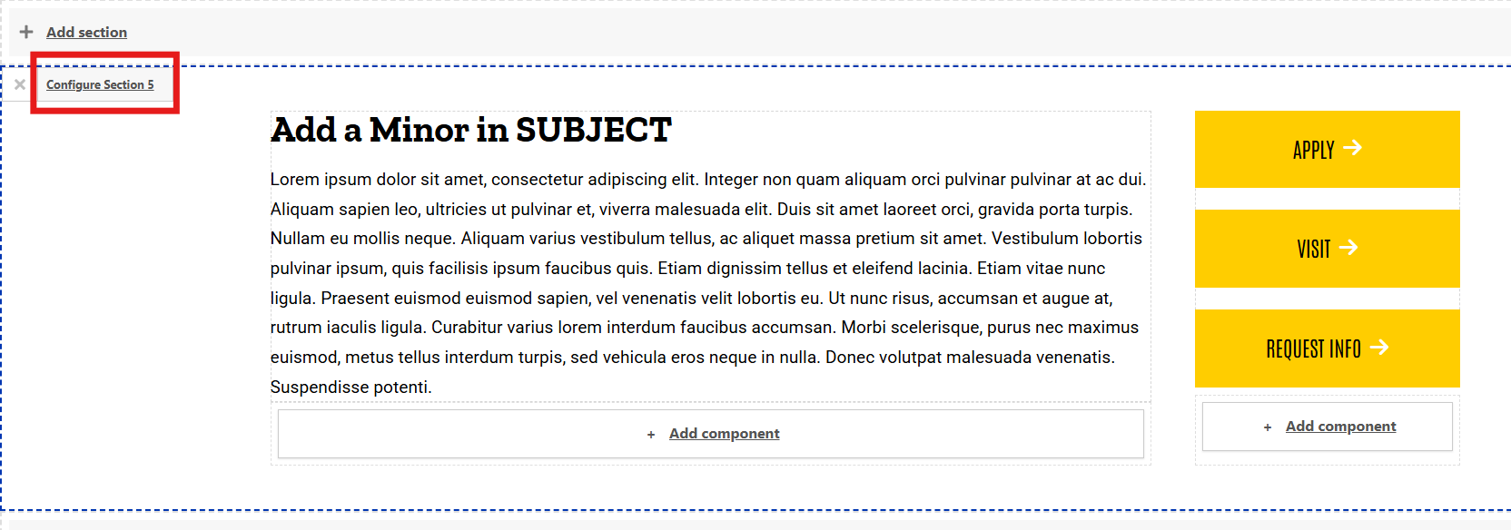 In the layout builder, the configure section button appears in the top left corner of its respective section.